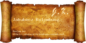 Jakubecz Kolombusz névjegykártya